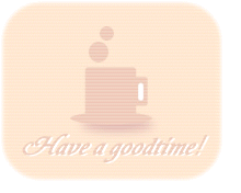 Have a goodtime!
